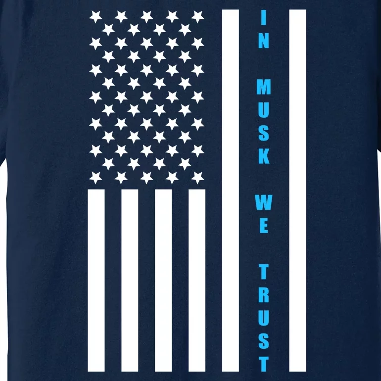 In Musk We Trust USA United States Flag Elon Funny Premium T-Shirt