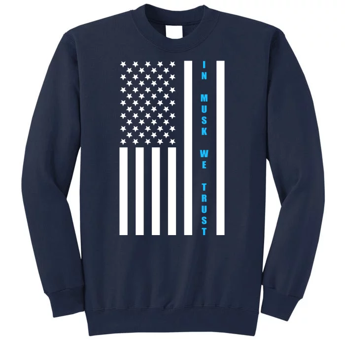 In Musk We Trust USA United States Flag Elon Funny Tall Sweatshirt