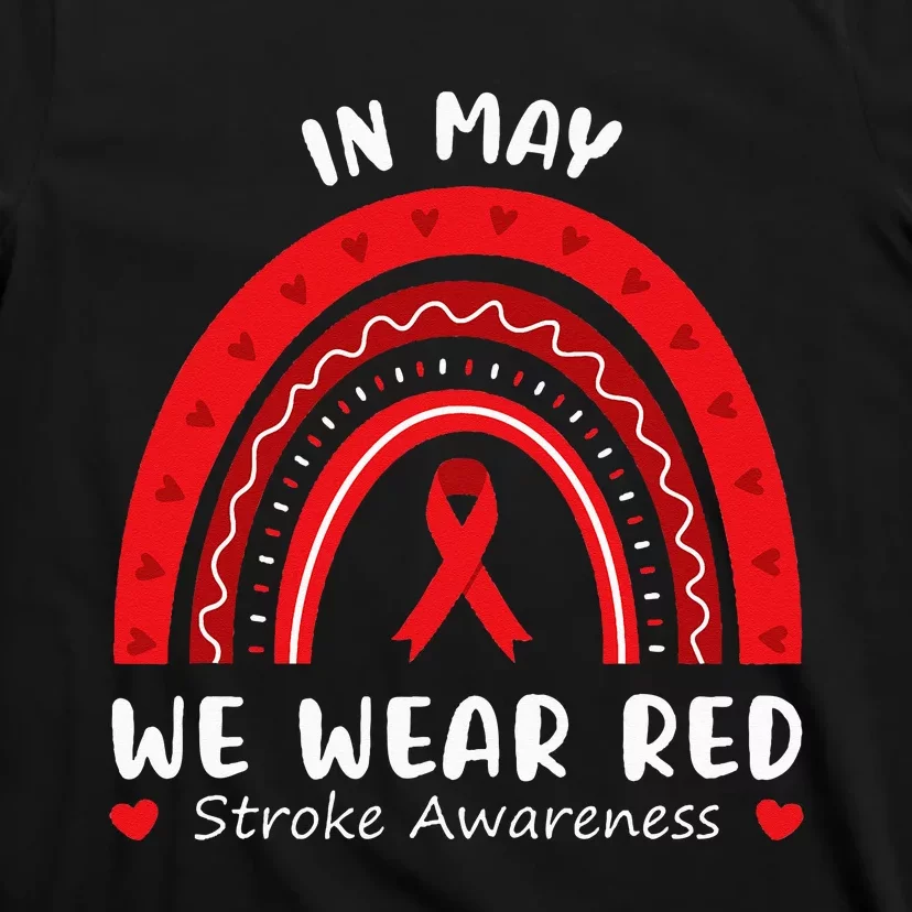 In May We Wear Red Stroke Awareness Survivor Rainbow T-Shirt