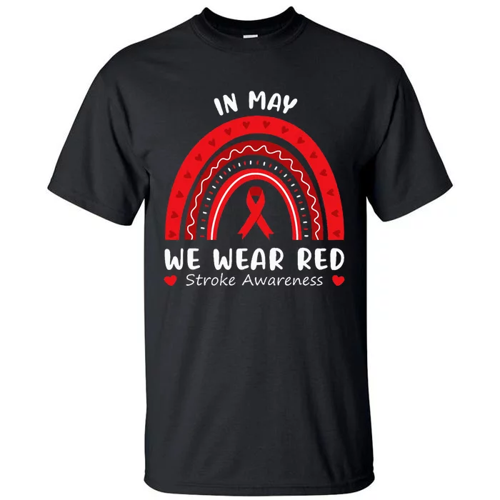 In May We Wear Red Stroke Awareness Survivor Rainbow Tall T-Shirt