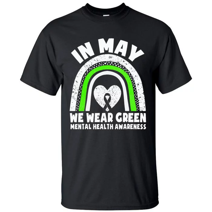 In May We Wear Green Mental Health Awareness Green Ribbon Tall T-Shirt