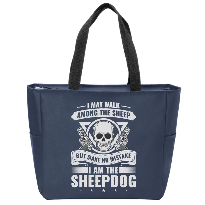 I May Walk Among The Sheepdog Police Officer Cop Zip Tote Bag