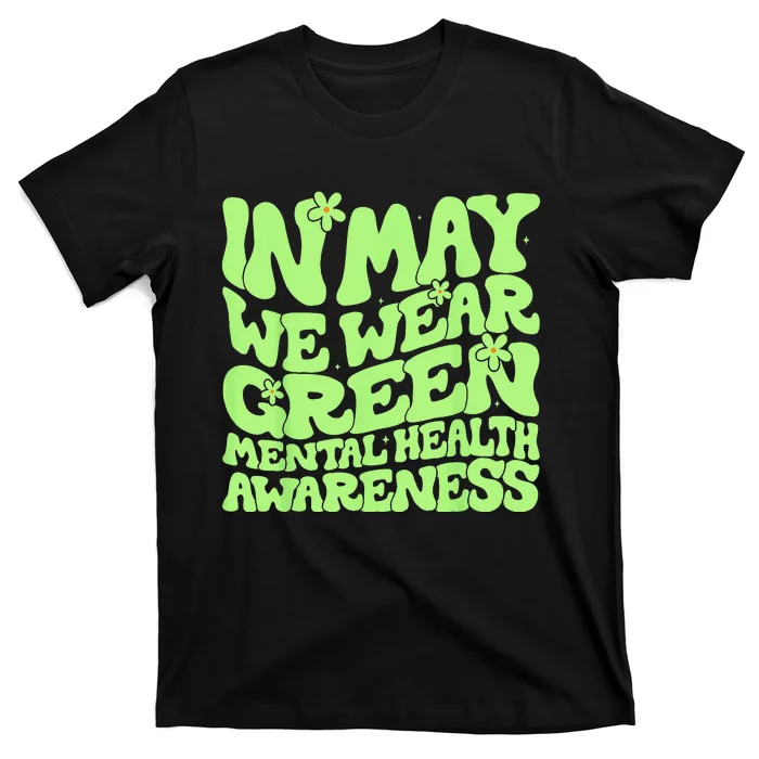 In May We Wear Green Groovy Mental Health Awareness T-Shirt