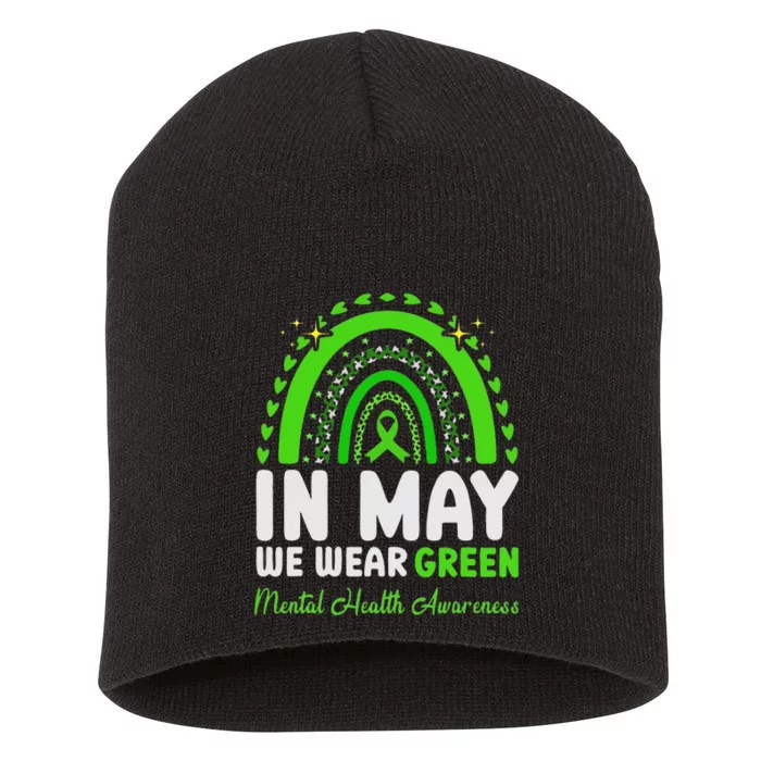 In May We Wear Green Mental Health Awareness Short Acrylic Beanie