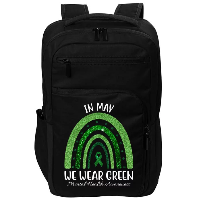 In May We Wear Green Mental Health Awareness Rainbow Impact Tech Backpack