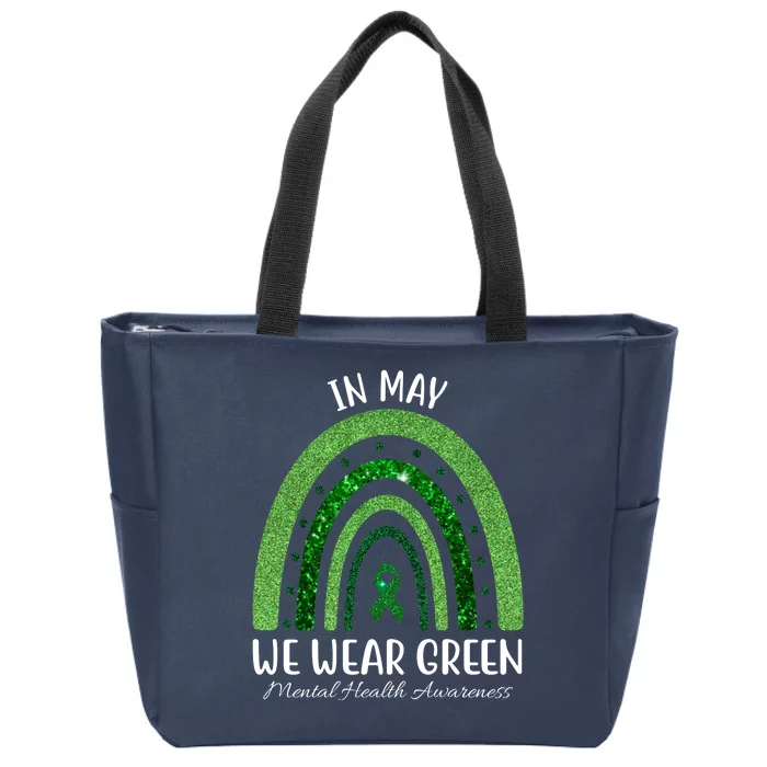 In May We Wear Green Mental Health Awareness Rainbow Zip Tote Bag