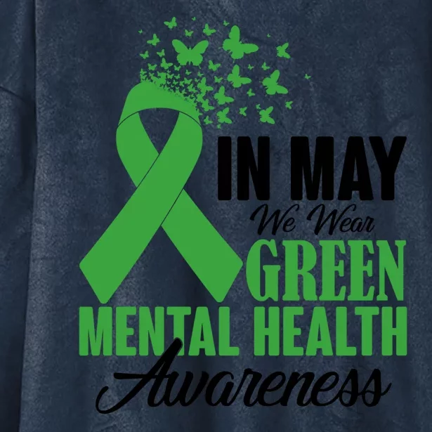 In May We Wear Green Mental Health Awareness Month Warrior Hooded Wearable Blanket