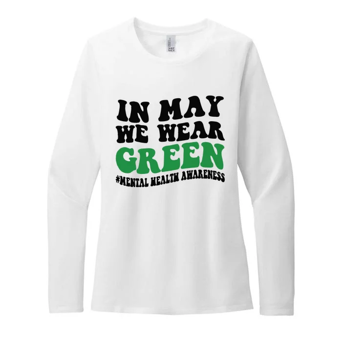 In May We Wear Green Mental Health Month In May We Wear Green Womens CVC Long Sleeve Shirt