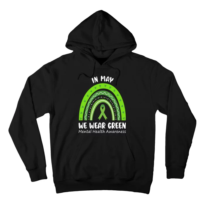 In May We Wear Green Mental Health Awareness Ribbon Rainbow Hoodie