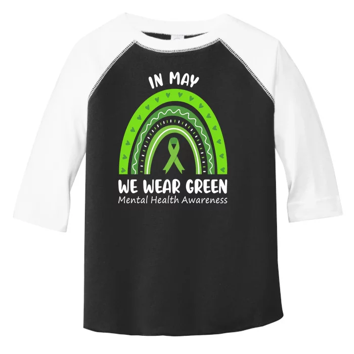 In May We Wear Green Mental Health Awareness Ribbon Rainbow Toddler Fine Jersey T-Shirt