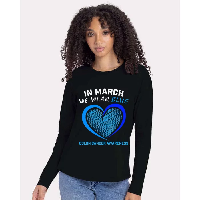 In March We Wear Blue For Colon Cancer Awareness Womens Cotton Relaxed Long Sleeve T-Shirt