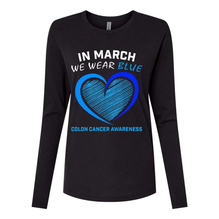 In March We Wear Blue For Colon Cancer Awareness Womens Cotton Relaxed Long Sleeve T-Shirt