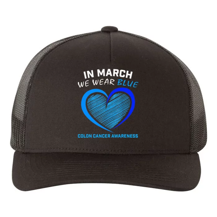 In March We Wear Blue For Colon Cancer Awareness Yupoong Adult 5-Panel Trucker Hat