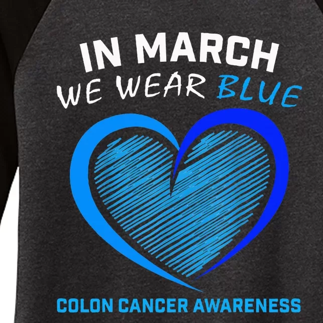 In March We Wear Blue For Colon Cancer Awareness Women's Tri-Blend 3/4-Sleeve Raglan Shirt