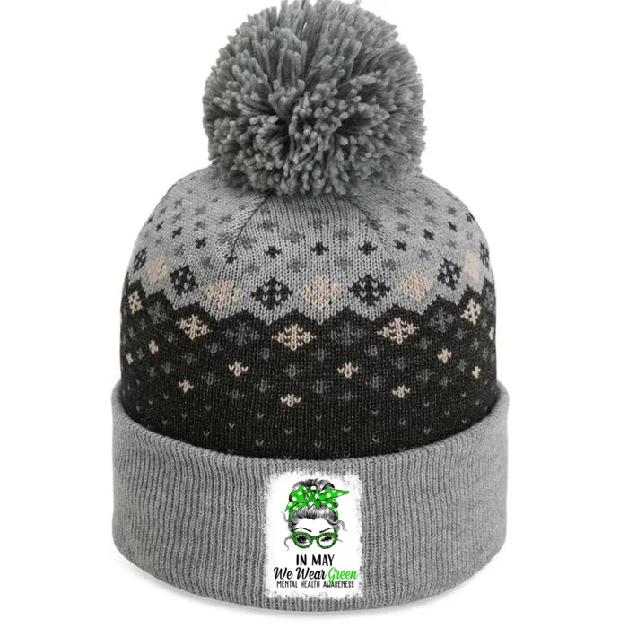 In May We Wear Green Mental Health Awareness Messy Bun The Baniff Cuffed Pom Beanie