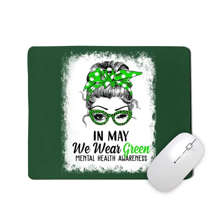 In May We Wear Green Mental Health Awareness Messy Bun Mousepad