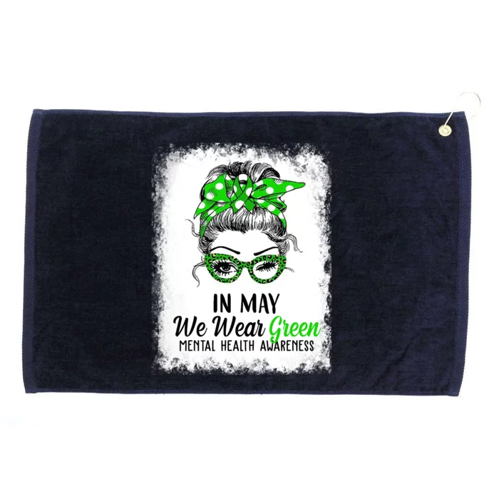 In May We Wear Green Mental Health Awareness Messy Bun Grommeted Golf Towel