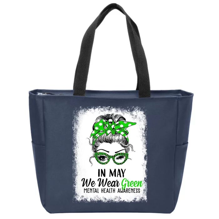 In May We Wear Green Mental Health Awareness Messy Bun Zip Tote Bag