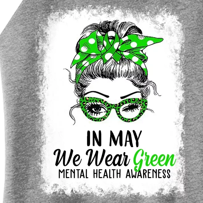 In May We Wear Green Mental Health Awareness Messy Bun Women’s Perfect Tri Rocker Tank