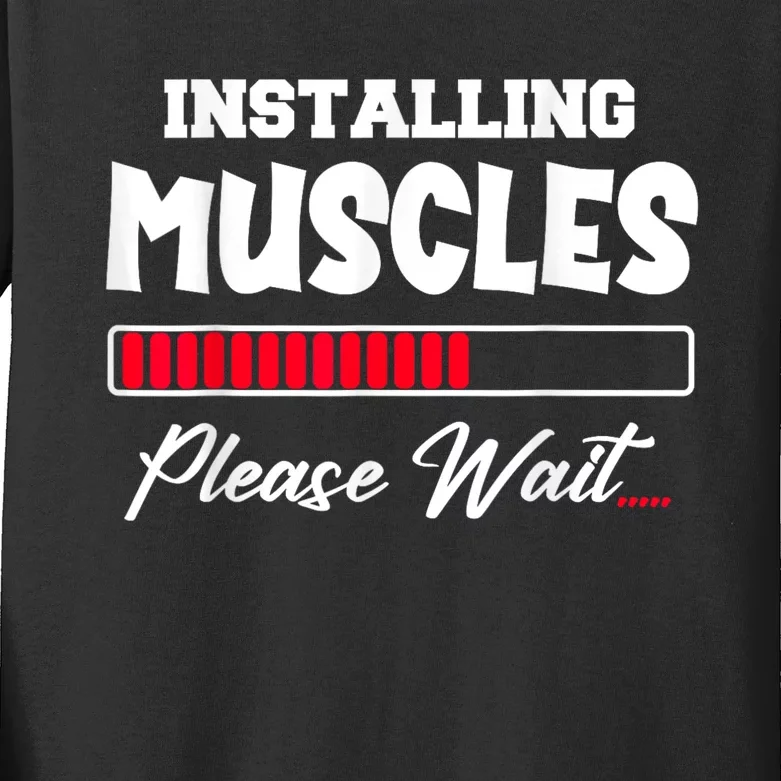 Installing Muscles Weightlifting Funny Fitness Motivation Kids Long Sleeve Shirt