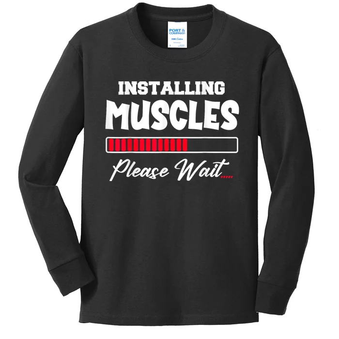 Installing Muscles Weightlifting Funny Fitness Motivation Kids Long Sleeve Shirt