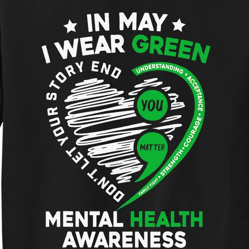 In May We Wear Green For Mental Health Awareness You Matter Tall Sweatshirt