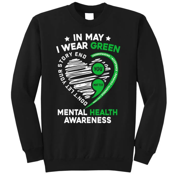 In May We Wear Green For Mental Health Awareness You Matter Tall Sweatshirt