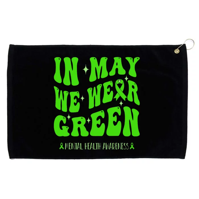 In May We Wear Green Mental Health Awareness Grommeted Golf Towel