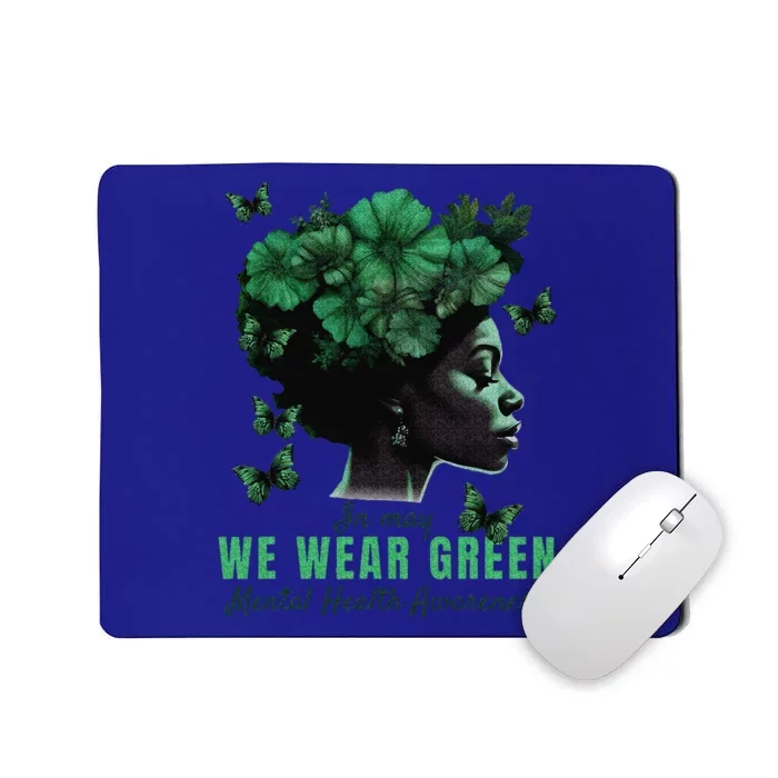 In May We Wear Green Mental Health Awareness Mousepad