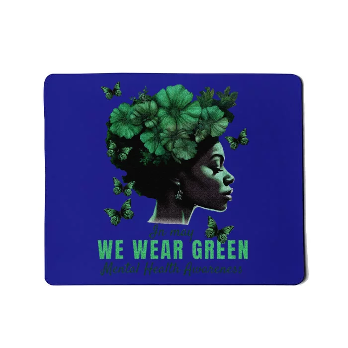 In May We Wear Green Mental Health Awareness Mousepad