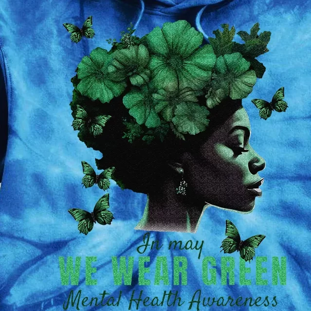 In May We Wear Green Mental Health Awareness Tie Dye Hoodie