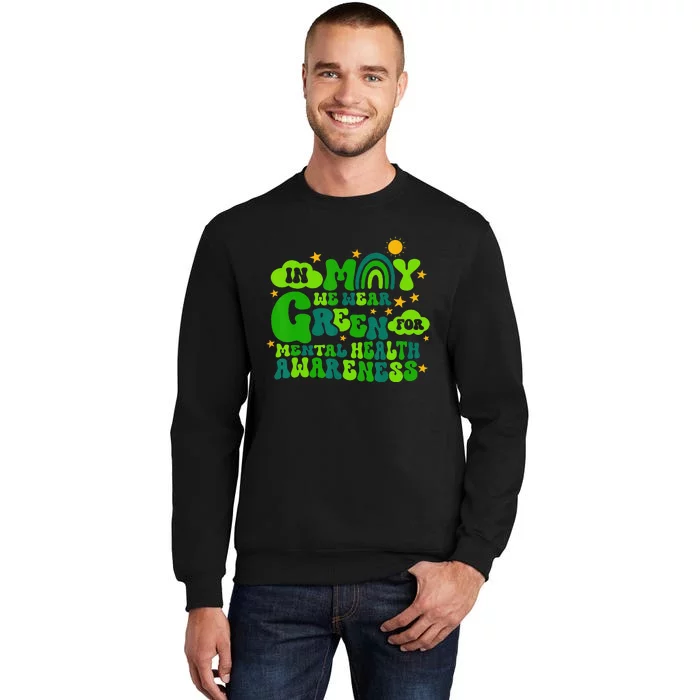 In May We Wear Green Retro Mental Health Awareness Month Tall Sweatshirt