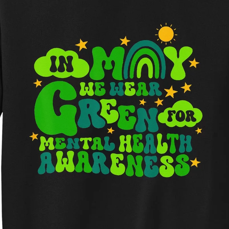 In May We Wear Green Retro Mental Health Awareness Month Tall Sweatshirt