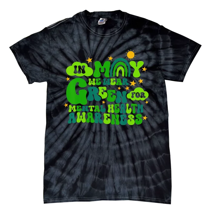 In May We Wear Green Retro Mental Health Awareness Month Tie-Dye T-Shirt