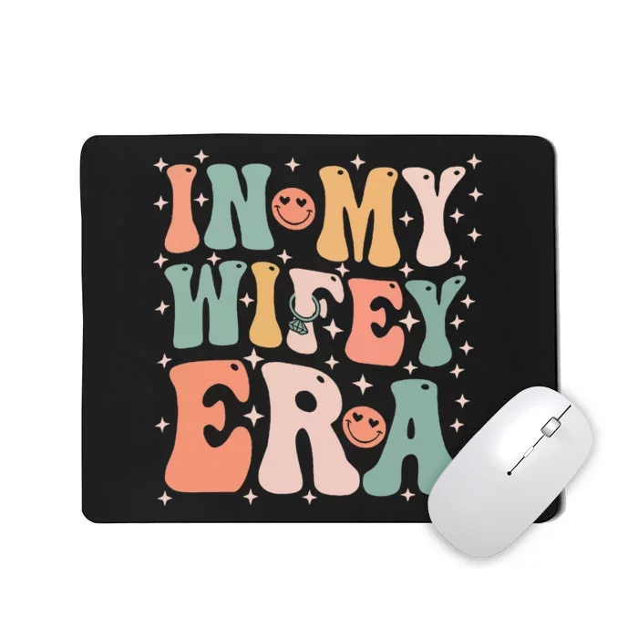 In My Wifey Era In My Engagement Era Bride To Be Fiance Mousepad