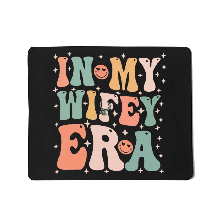 In My Wifey Era In My Engagement Era Bride To Be Fiance Mousepad