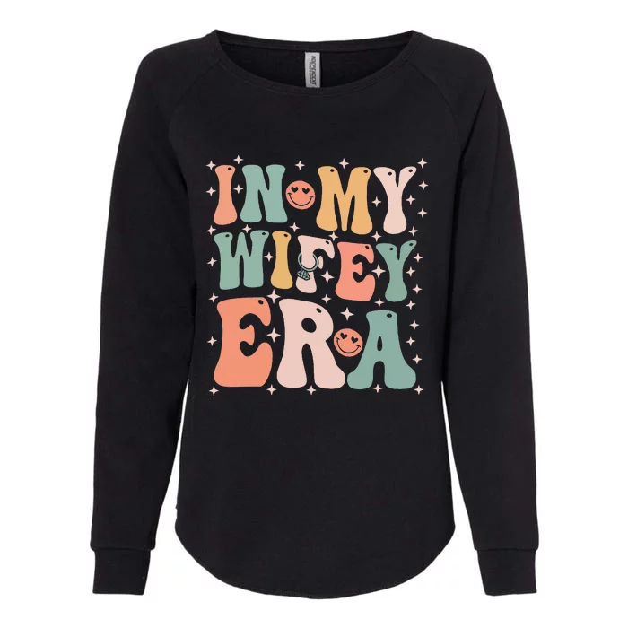 In My Wifey Era In My Engagement Era Bride To Be Fiance Womens California Wash Sweatshirt