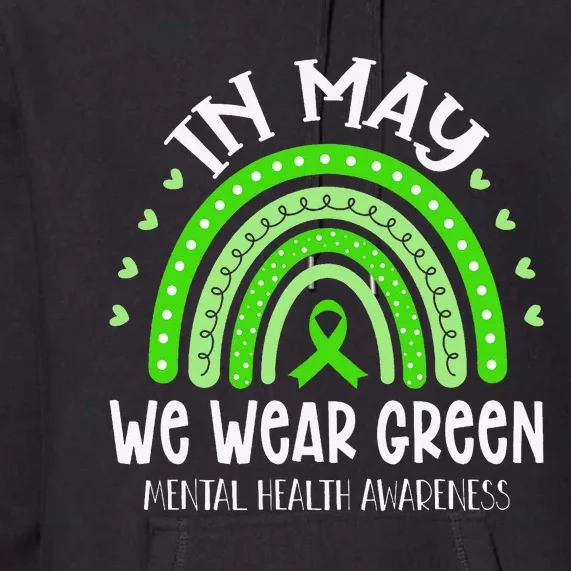 In May We Wear Green Mental Health Awareness Premium Hoodie