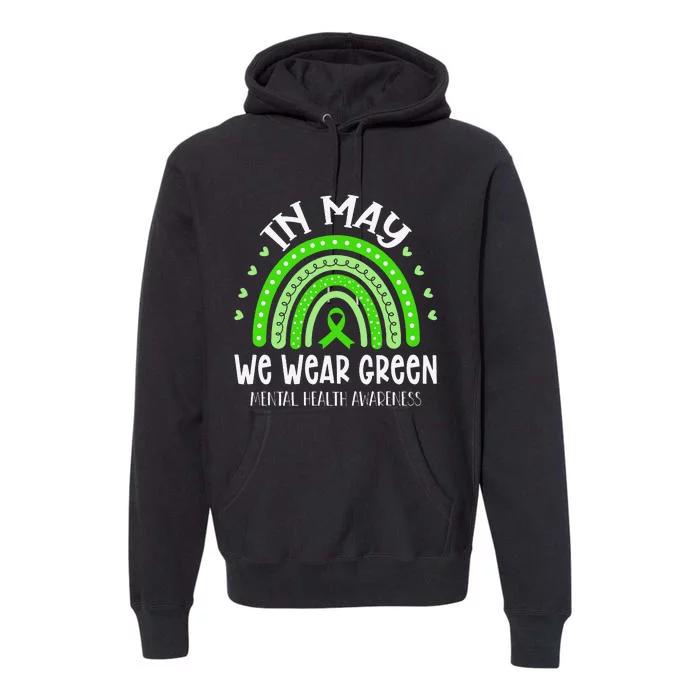 In May We Wear Green Mental Health Awareness Premium Hoodie