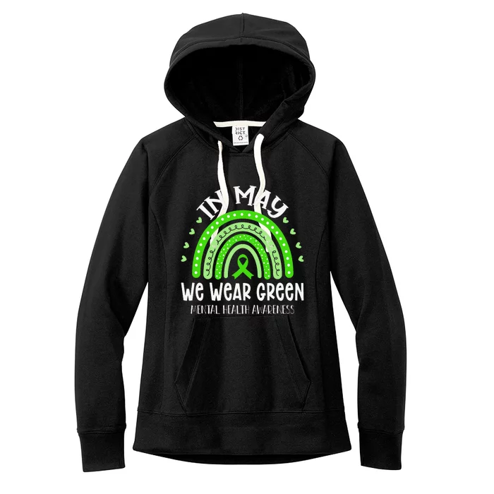 In May We Wear Green Mental Health Awareness Women's Fleece Hoodie