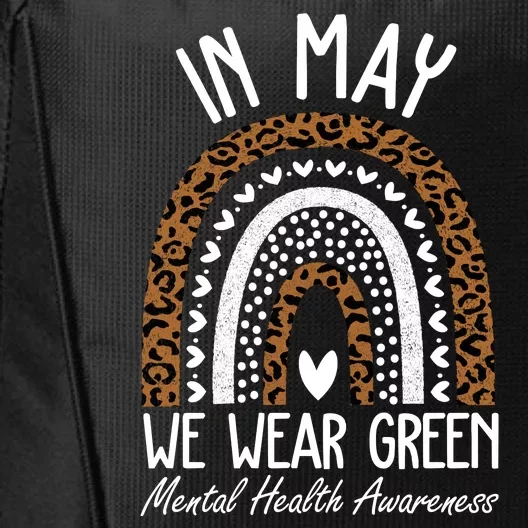 In May We Wear Green Mental Health Awareness Rainbow City Backpack