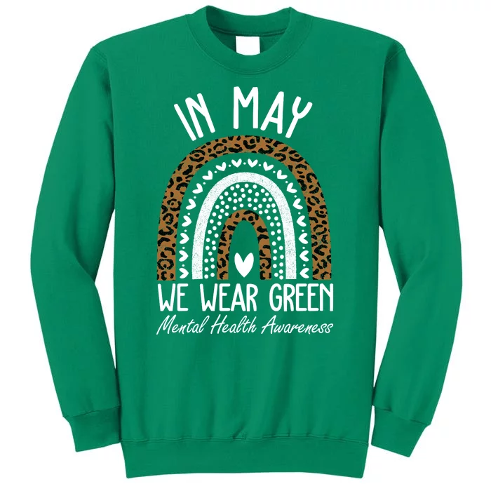 In May We Wear Green Mental Health Awareness Rainbow Sweatshirt