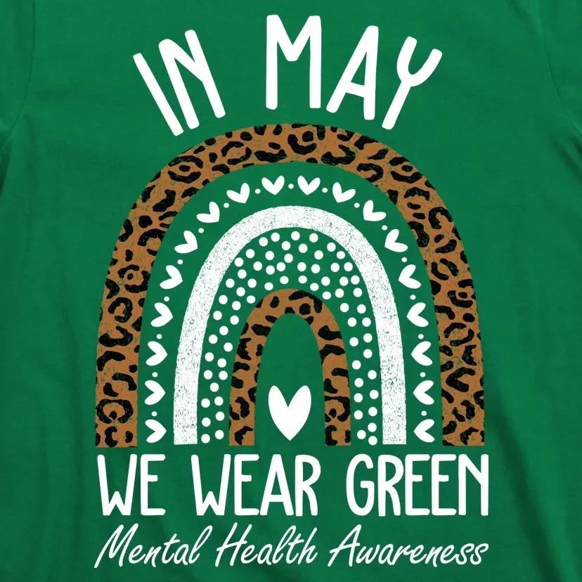 In May We Wear Green Mental Health Awareness Rainbow T-Shirt