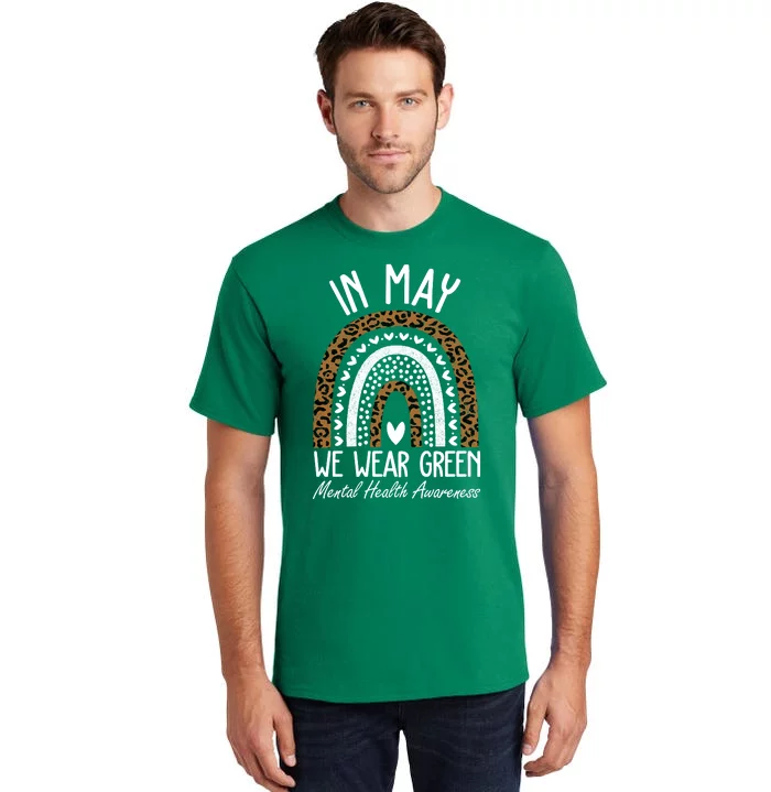 In May We Wear Green Mental Health Awareness Rainbow Tall T-Shirt