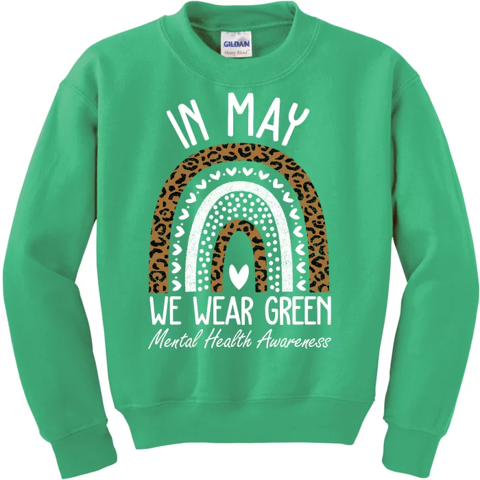 In May We Wear Green Mental Health Awareness Rainbow Kids Sweatshirt