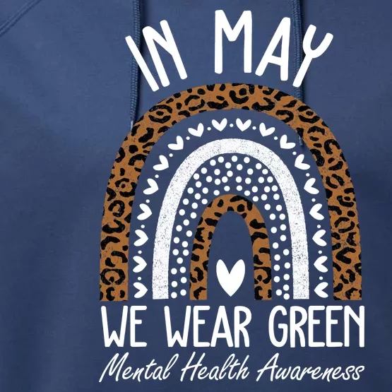 In May We Wear Green Mental Health Awareness Rainbow Performance Fleece Hoodie