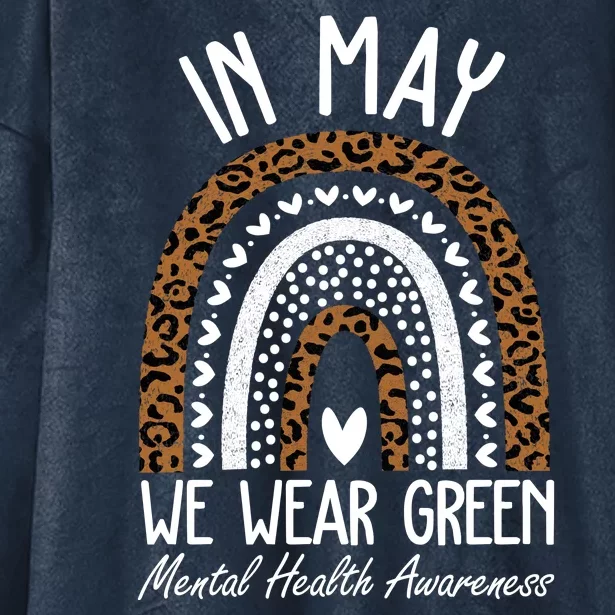 In May We Wear Green Mental Health Awareness Rainbow Hooded Wearable Blanket