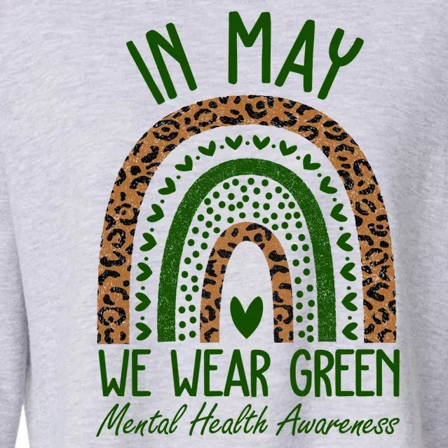 In May We Wear Green Mental Health Awareness Rainbow Cropped Pullover Crew