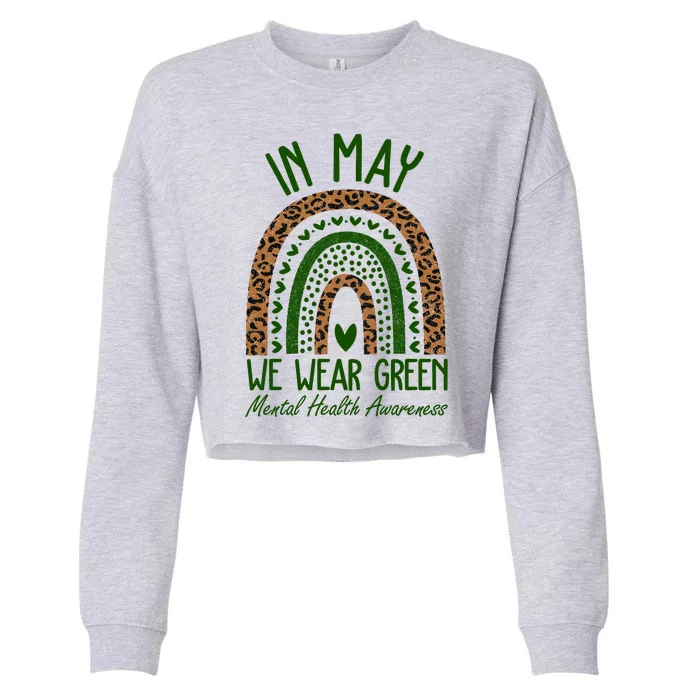 In May We Wear Green Mental Health Awareness Rainbow Cropped Pullover Crew