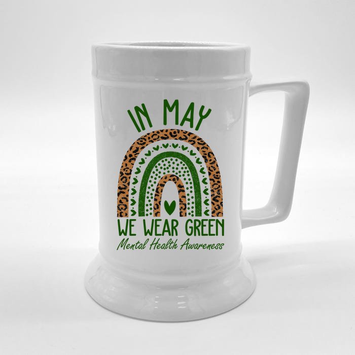 In May We Wear Green Mental Health Awareness Rainbow Front & Back Beer Stein